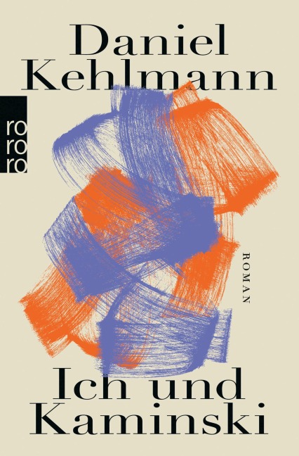 Ich und Kaminski - Daniel Kehlmann