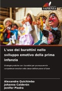 Cover-Bild zum Titel 'L'uso dei burattini nello sviluppo emotivo della prima infanzia' von 'Alexandra Quichimbo, Johanna Calderón, Jenifer Piedra'