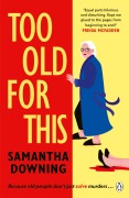 Cover-Bild zum Titel 'Too Old For This' von 'Samantha Downing'