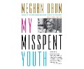 My Misspent Youth: Essays - Meghan Daum