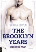 The Brooklyn Years - Wenn wir es wagen - Sarina Bowen