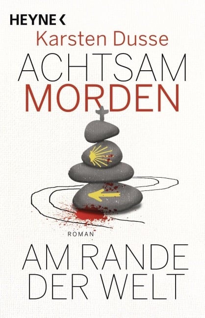 Achtsam morden am Rande der Welt - Karsten Dusse