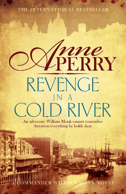 Revenge in a Cold River (William Monk Mystery, Book 22) - Anne Perry
