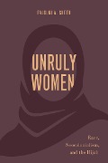 Cover-Bild zum Titel 'Unruly Women' von 'Falguni A. Sheth'