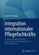 Cover-Bild zum Titel 'Integration internationaler Pflegefachkräfte' von 'Denise M. Hradecky'