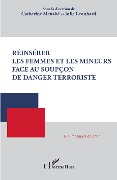 Cover-Bild zum Titel 'Réinsérer les femmes et les mineurs face au soupçon de danger terroriste' von 'Menabe, Leonhard'