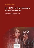 Cover-Bild zum Titel 'Der CFO in der digitalen Transformation' von 'Alexander Reinhart'