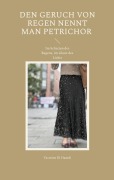 Cover-Bild zum Titel 'Den Geruch von Regen nennt man Petrichor' von 'Yasmine El Hamdi'