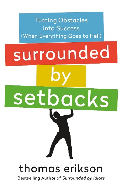 Surrounded by Setbacks - Thomas Erikson