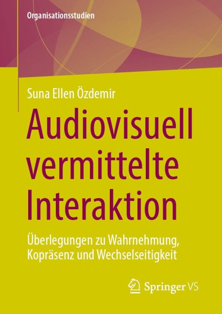 Audiovisuell vermittelte Interaktion - Suna Ellen Özdemir