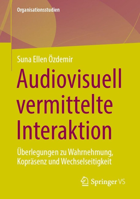 Audiovisuell vermittelte Interaktion - Suna Ellen Özdemir