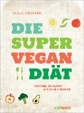 Cover-Bild zum Titel 'Die Super-Vegan-Diät' von 'Klaus Oberbeil'