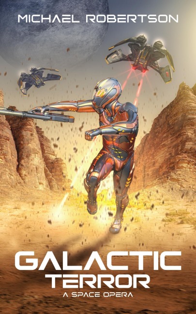 Galactic Terror: A Space Opera - Michael Robertson