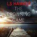 Cover-Bild zum Titel 'The Drowning Game' von 'Ls Hawker'