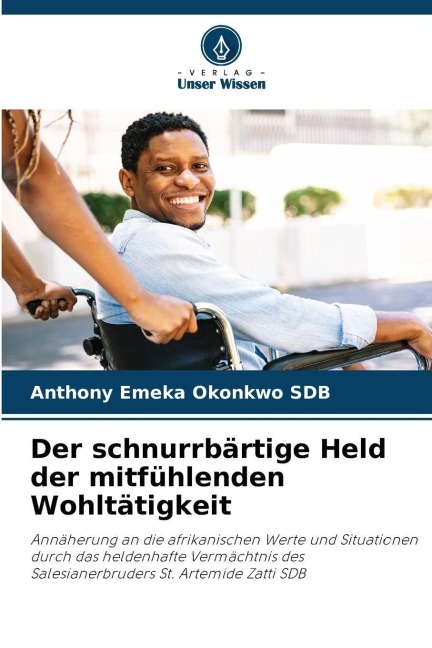 Der schnurrbärtige Held der mitfühlenden Wohltätigkeit - Anthony Emeka Okonkwo Sdb