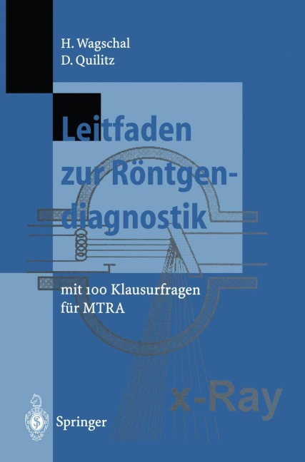 Leitfaden zur Röntgendiagnostik - Dieter Quilitz, Hannelore Wagschal