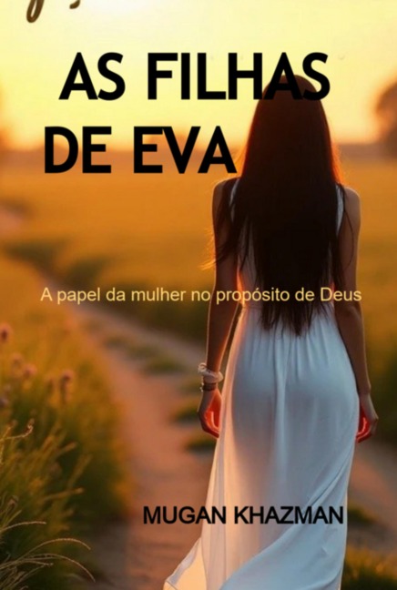 As Filhas De Eva - Mugan Khazman