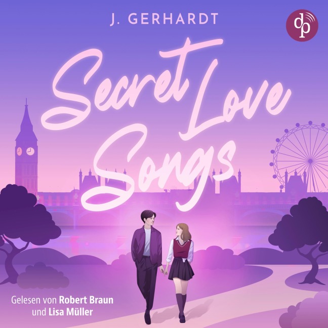 Secret Love Songs | Ein Forbidden Lovers New Adult K-Pop Romance Hörbuch - J. Gerhardt