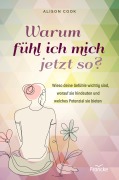 Cover-Bild zum Titel 'Warum fühl ich mich jetzt so?' von 'Alison Cook'