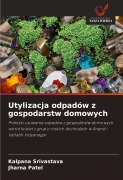 Cover-Bild zum Titel 'Utylizacja odpadów z gospodarstw domowych' von 'Kalpana Srivastava, Jharna Patel'