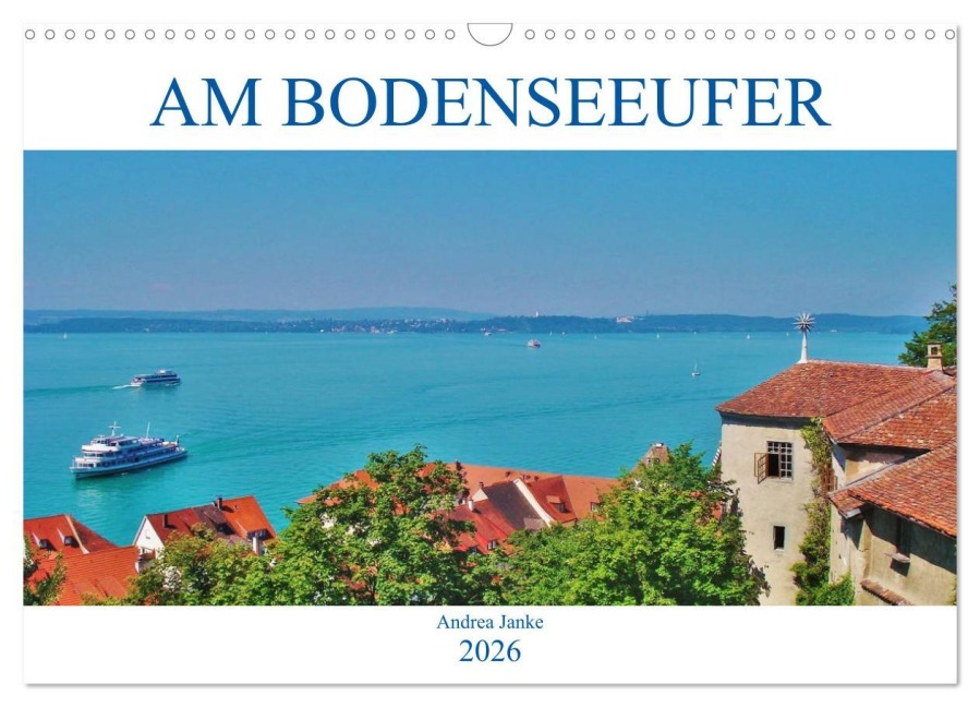 Am Bodenseeufer (Wandkalender 2026 DIN A3 quer), CALVENDO Monatskalender - Andrea Janke