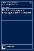 Die Tokenisierung von Kapitalgesellschaftsanteilen - Max J. Grieger