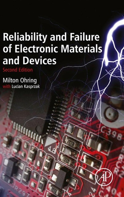 Reliability and Failure of Electronic Materials and Devices - Milton Ohring, Lucian Kasprzak