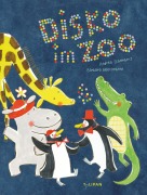 Cover-Bild zum Titel 'Disko im Zoo' von 'Andrea Schomburg'