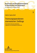 Cover-Bild zum Titel 'Trennungsoperationen siamesischer Zwillinge' von 'Kathrin Saskia Wolf'