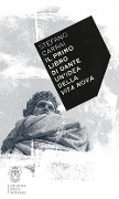Cover-Bild zum Titel 'Il primo libro di Dante. Un'idea della 'Vita nova'' von 'Stefano Carrai'