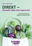 Cover-Bild zum Titel 'DIREKT - Einkaufen (fast) ohne Supermarkt' von 'Frank Herrmann'
