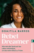 Rebel Dreamer - Domitila Barros