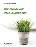 Cover-Bild zum Titel 'Ein Fingerhut voll Zuversicht' von 'Christa Grasmeyer'
