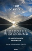 Cover-Bild zum Titel 'Vipassana - der Quantensprung in eine andere Dimension' von 'Claudia Pillat'