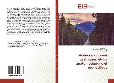Adénocarcinomes gastriques: étude anatomoclinique et pronostique - Raja Jouini, Abdessalem Gharsallah, Mériam Sabbah