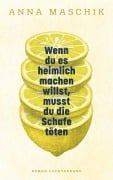 Cover-Bild zum Titel 'Wenn du es heimlich machen willst, musst du die Schafe töten' von 'Anna Maschik'