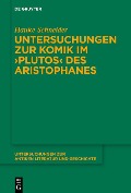 Cover-Bild zum Titel 'Untersuchungen zur Komik im >Plutos< des Aristophanes' von 'Hauke Schneider'