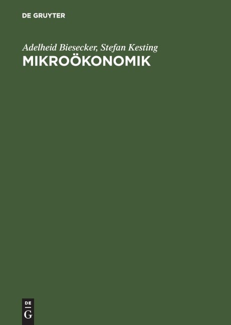 Mikroökonomik - Stefan Kesting, Adelheid Biesecker