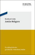 Cover-Bild zum Titel 'Antike Religion' von 'Bernhard Linke'