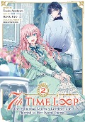 Cover-Bild zum Titel '7th Time Loop: The Villainess Enjoys a Carefree Life Married to Her Worst Enemy! (Manga) Vol. 2' von 'Touko Amekawa'