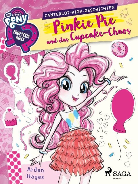 My Little Pony - Equestria Girls - Pinkie Pie und das Cupcake-Chaos - Arden Hayes