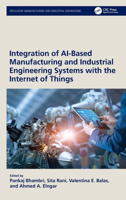 Integration of AI-Based Manufacturing and Industrial Engineering Systems with the Internet of Things - 