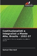 Costituzionalisti e Integralisti a Monte Alto, Brasile - 1932-37 - Samuel Decresci