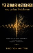 Cover-Bild zum Titel 'Verschwörungstheorien und andere Wahrheiten' von 'Tino von Onitani'