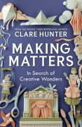 Cover-Bild zum Titel 'Making Matters' von 'Clare Hunter'