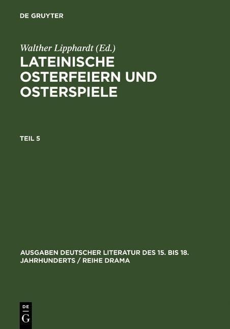 Lateinische Osterfeiern und Osterspiele V - 