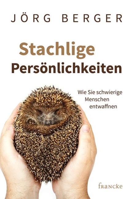 Stachlige Persönlichkeiten - Jörg Berger