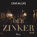 Cover-Bild zum Titel 'Der Zinker (Ungekürzt)' von 'Edgar Wallace'