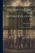 Der Aufsichtsrat Der Aktiengesellschaft - Fritz Stier-Somlo