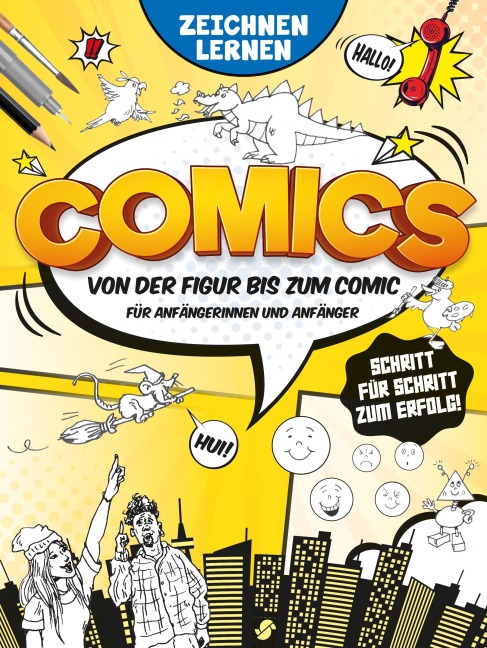 Comics Zeichnen lernen - Von der Figur zum Comic - Oliver Bieber